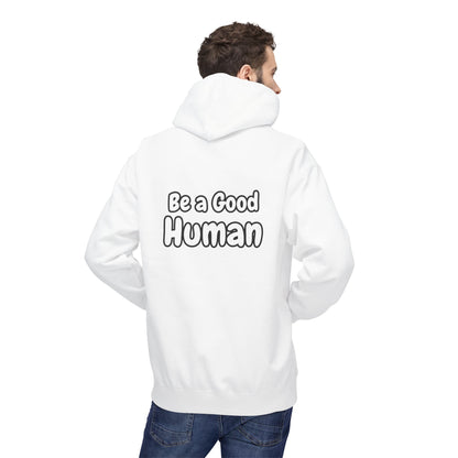 Be a Good Human Fleece Hoodie Unisex