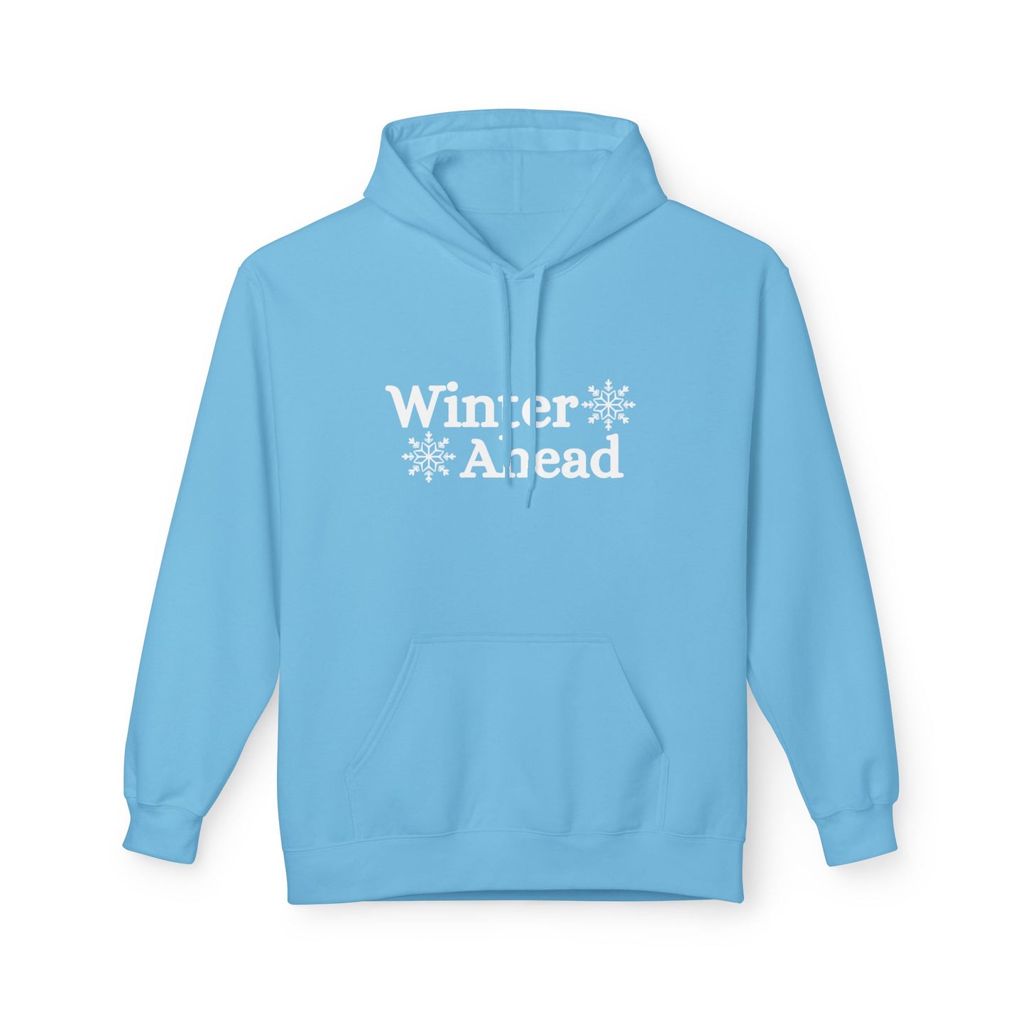 Winter Ahead Hoodie - Fleece Hoodie for Unisex