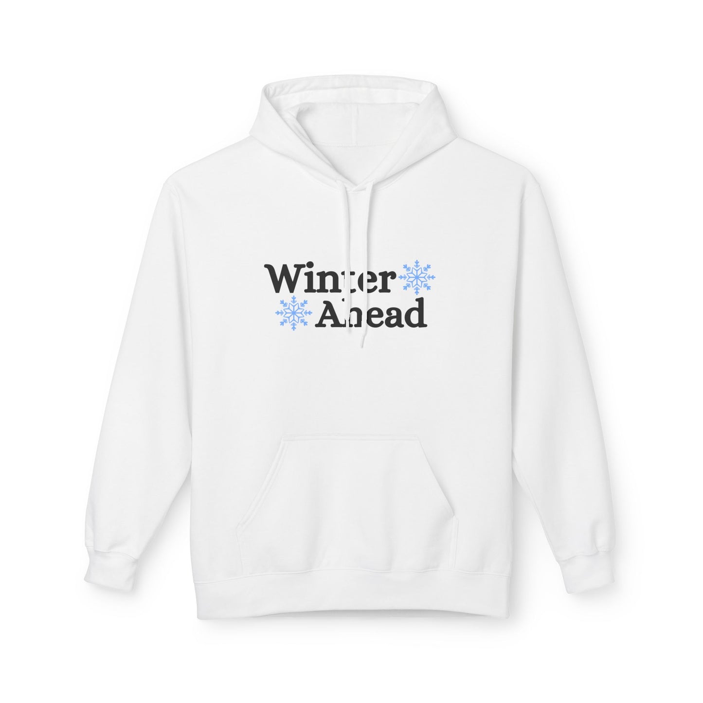 Winter Ahead Hoodie - Fleece Hoodie for Unisex
