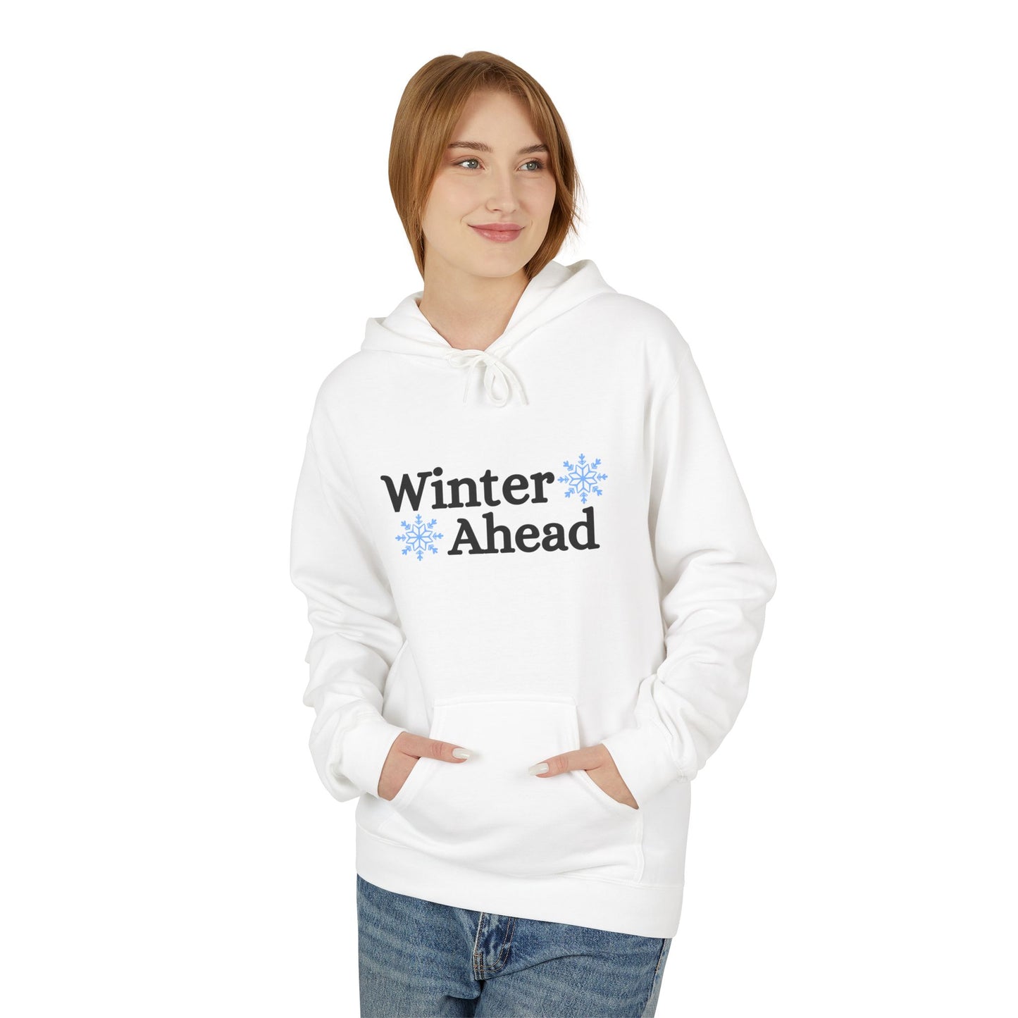 Winter Ahead Hoodie - Fleece Hoodie for Unisex