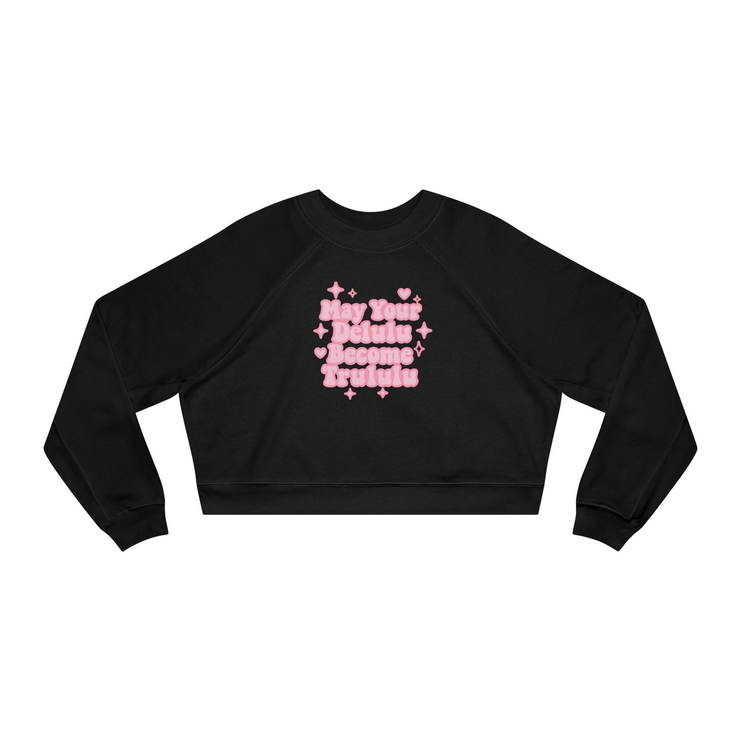 Cropped Fleece Pullover 'Delulu Become Trululu'