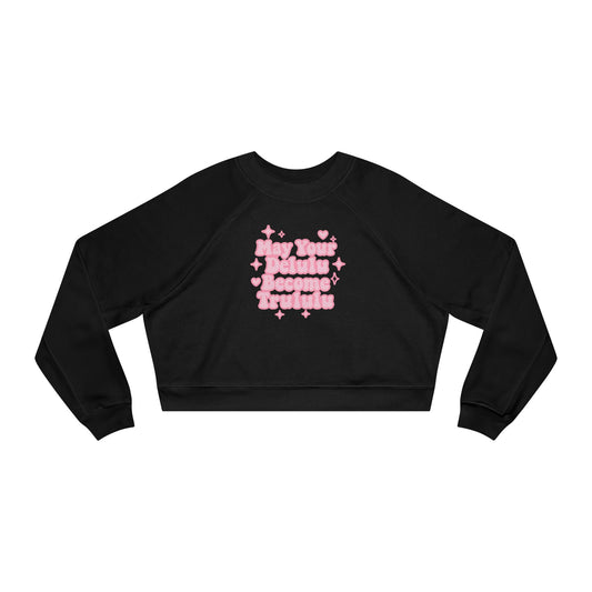 Cropped Fleece Pullover 'Delulu Become Trululu'