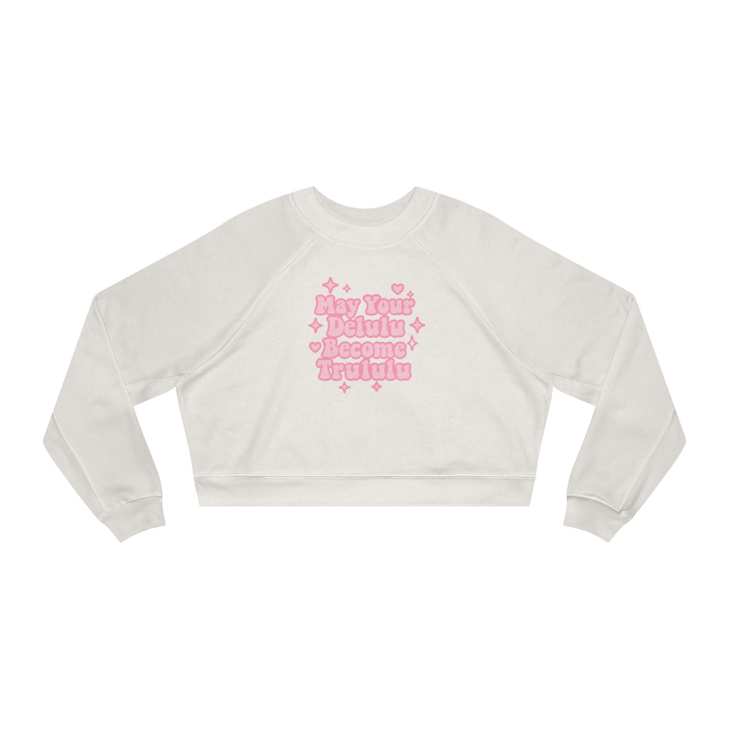 Cropped Fleece Pullover 'Delulu Become Trululu'