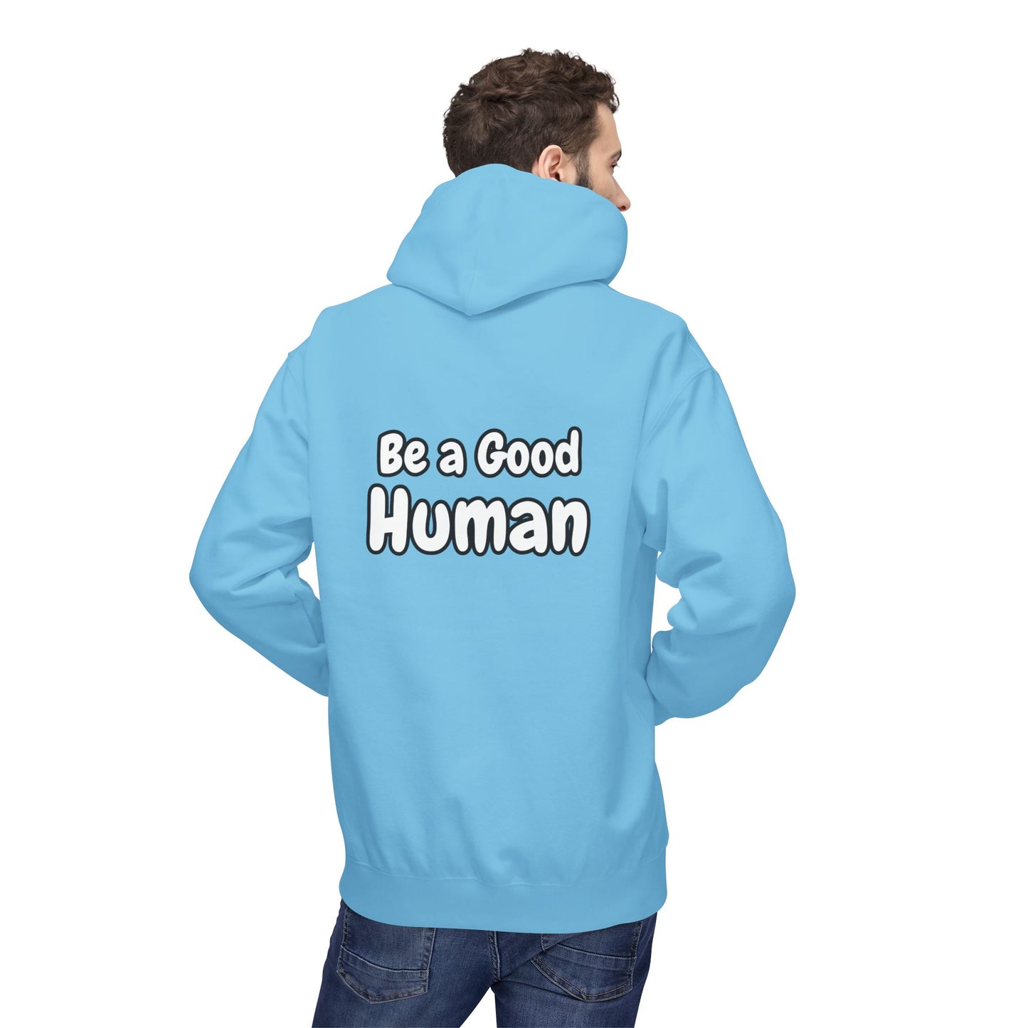 Be a Good Human Fleece Hoodie Unisex