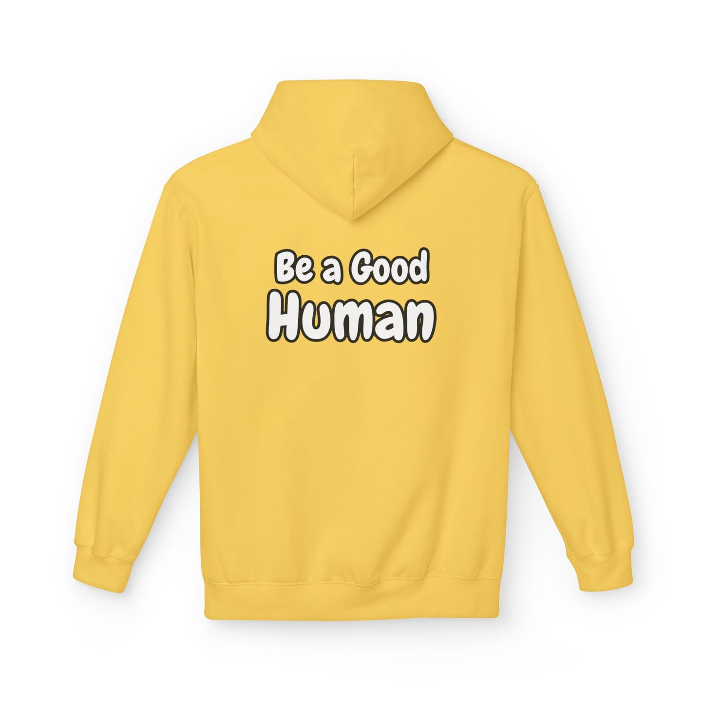 Be a Good Human Fleece Hoodie Unisex