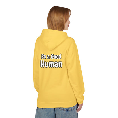 Be a Good Human Fleece Hoodie Unisex