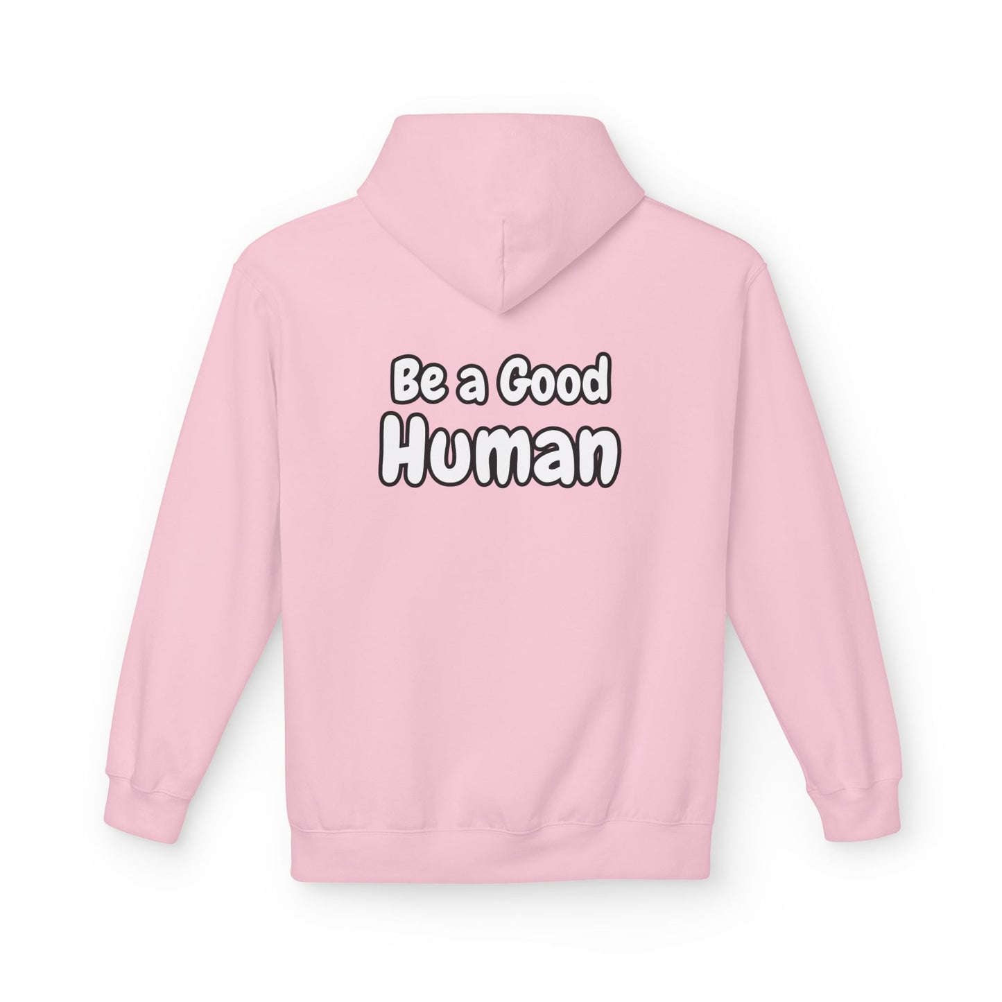 Be a Good Human Fleece Hoodie Unisex