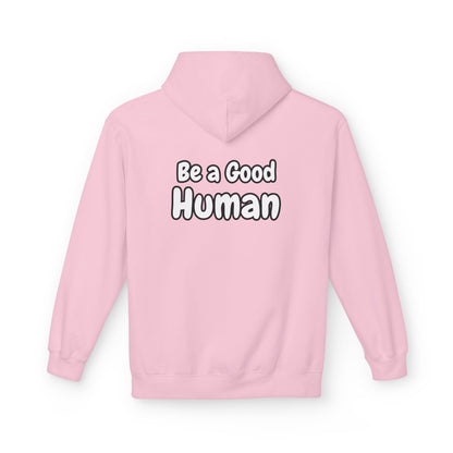 Be a Good Human Fleece Hoodie Unisex